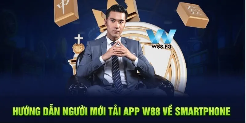 Hướng dẫn người mới tải app W88 về smartphone